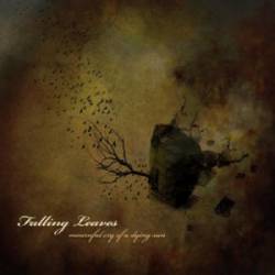 Falling Leaves : Mournful Cry of a Dying Sun